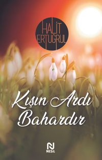 Kışın Ardı Bahardır