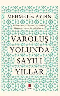 Varoluş Yolunda  Sayılı Yıllar