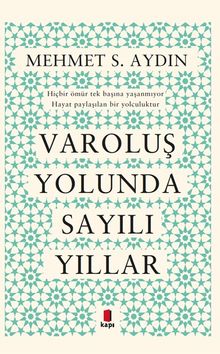 Varoluş Yolunda  Sayılı Yıllar