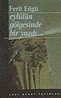 Eylülün Gölgesinde Bir Yazdı