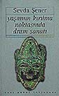 Yaşamın Kırılma Noktasında Dram Sanatı