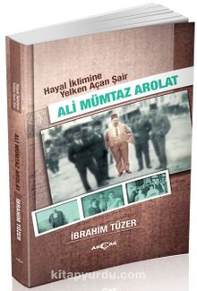 Hayal İklimine Yelken Açan Şair Ali Mümtaz Arolat - İbrahim Tüzer