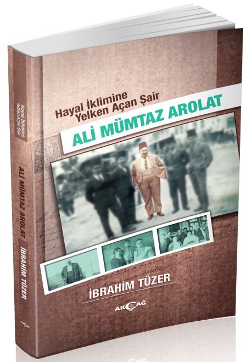 Hayal İklimine Yelken Açan Şair Ali Mümtaz Arolat
