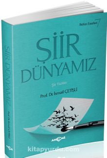 Şiir Dünyamız - İsmail Çetişli