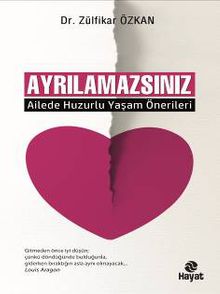 Ayrılamazsınız & Ailede Huzurlu Yaşam Önerileri