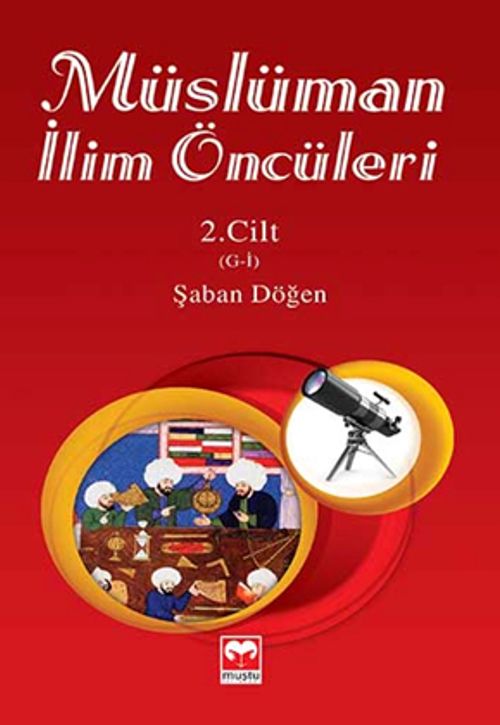 Müslüman İlim Öncüleri 2.Cilt