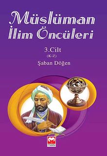 Müslüman İlim Öncüleri 3.Cilt