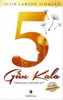 5 Gün Kala - Julie Lawson Timmer