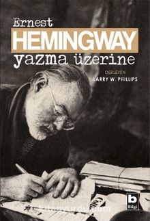 Yazma Üzerine - Ernest Hemingway