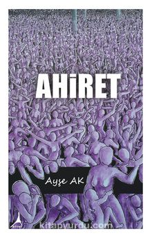 Ahiret - Ayşe Ak