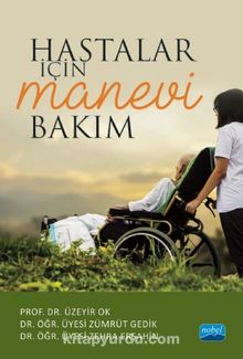 Hastalar İçin Manevi Bakım - Üzeyir Ok