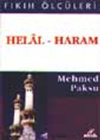 Helal - Haram (Fıkıh Ölçüleri 1)