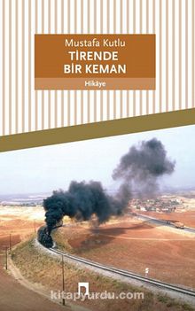 Tirende Bir Keman - Mustafa Kutlu