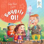 Saygılı Ol! / Güzel Ahlak Serisi