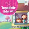 Teşekk&uuml;r Ederim / G&uuml;zel Ahlak Serisi