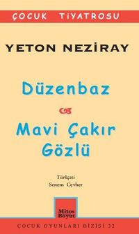 Düzenbaz - Mavi Çakır Gözlü / Çocuk Tiyatrosu