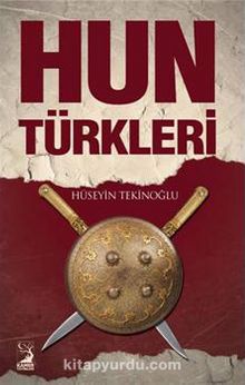 Hun Türkleri - Hüseyin Tekinoğlu