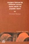 Modern T&uuml;rkiye'de &Ouml;rt&uuml;nme Sorunu, Resmi Laiklik ve Pop&uuml;ler İslam