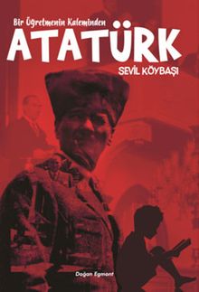 Bir Öğretmenin Kaleminden Atatürk
