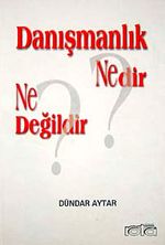 Danışmanlık Nedir? Ne Değildir?