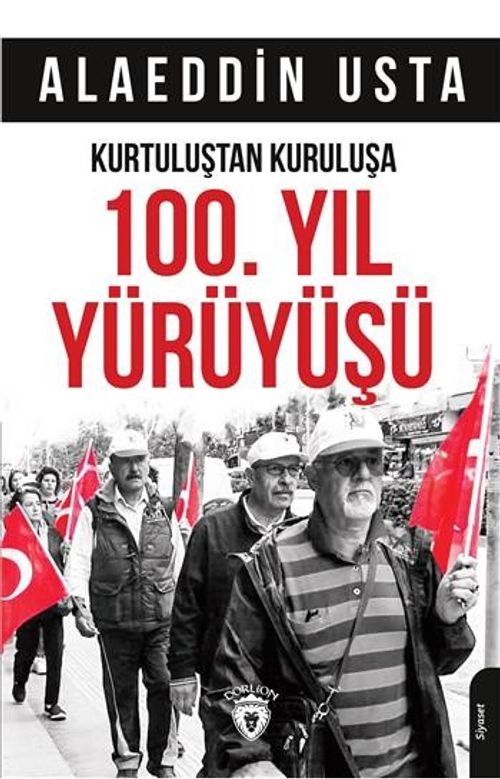 Kurtuluştan Kuruluşa 100. Yıl Yürüyüşü