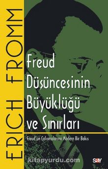 Freud Düşüncesinin Büyüklüğü ve Sınırları - Erich Fromm