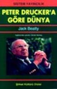 Peter Drucker'a Göre Dünya
