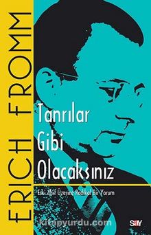 Tanrılar Gibi Olacaksın - Erich Fromm