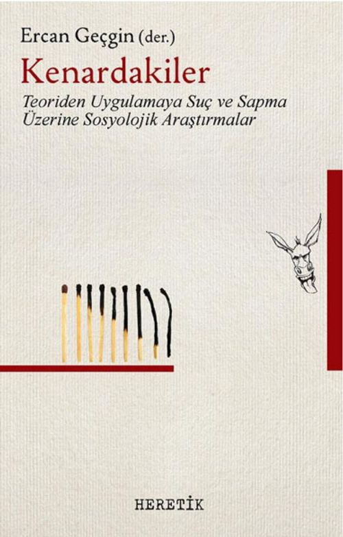 Kenardakiler & Teoriden Uygulamaya Suç ve Sapma Üzerine Sosyolojik Araştırmalar