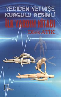 Yediden Yetmişe Kurgulu Resimli İlk Yardım Kitabı