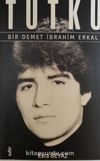 Tutku & Bir Demet İbrahim Erkal
