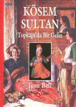 Kösem Sultan/ Topkapı'da Bir Gelin