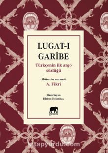 Lugat-ı Garibe & Türkçenin İlk Argo Sözlüğü