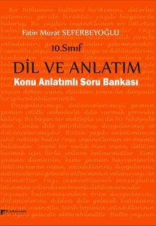 10. Sınıf Dil ve Anlatım Konu Anlatımlı Soru Bankası
