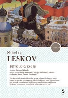 Büyülü Gezgin - Nikolay Semyonoviç Leskov