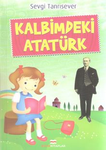 Kalbimdeki Atatürk