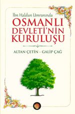 İbn Haldun Umranında Osmanlı Devleti'nin Kuruluşu