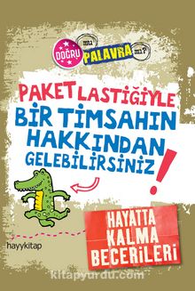 Paket Lastiğiyle Bir Timsahın Hakkından Gelebilirsiniz! & Hayatta Kalma Becerileri - Kay Bamham