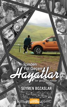 İçinden Yol Geçen Hayatlar - Seymen Bozaslan