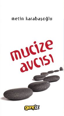 Mucize Avcısı - Metin Karabaşoğlu