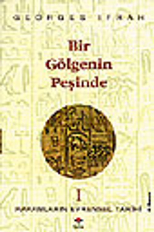 Bir Gölgenin Peşinde (Rakamların Evrensel Tarihi I )