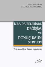 İcra Dairelerinde Değişim ve Dönüşümün Şifreleri
