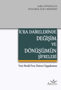İcra Dairelerinde Değişim ve Dönüşümün Şifreleri