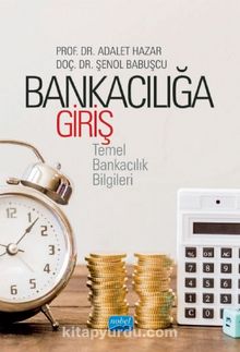 Bankacılığa Giriş & Temel Bankacılık Bilgiler - Dr. Şenol Babuşcu
