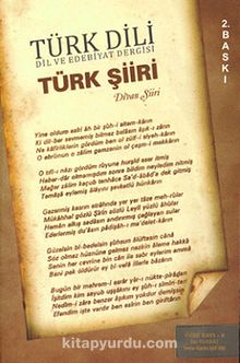 Türk Dili Dil ve Edebiyat Dergisi / Türk Şiiri - Divan Şiiri (Özel Sayı 2) (415-416-417)