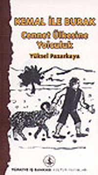 Kemal İle Burak &Cennet Ülkesine Yolculuk