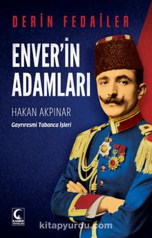 ENVER’İN ADAMLARI - Hakan Akpınar