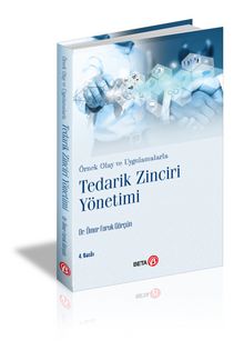 Örnek Olay ve Uygulamalarla Tedarik Zinciri Yönetimi - Ömer Faruk Görçün