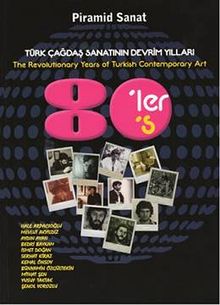 Türk Çağdaş Sanatının Devrim Yılları 80'ler