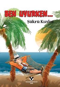 Ben Uyurken